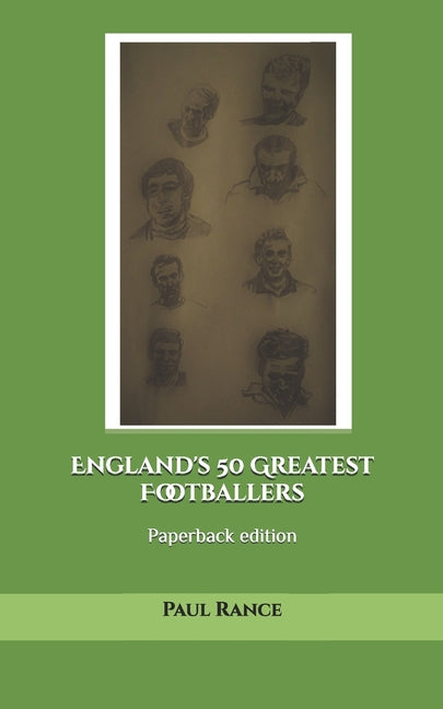 England's 50 Greatest Footballers