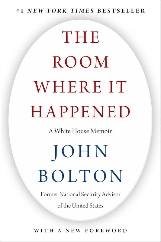 The Room Where It Happened: A White House Memoir