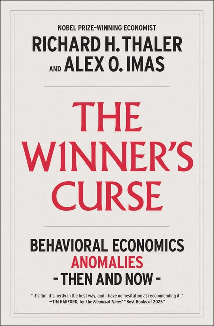 The Winner's Curse: Behavioral Economics Anomalies, Then and Now
