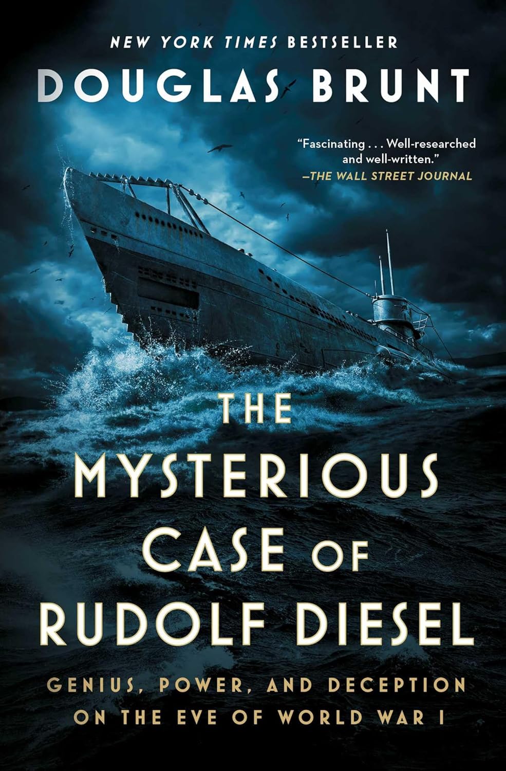 Mysterious Case of Rudolf Diesel: Genius, Power, and Deception on the Eve of World War I