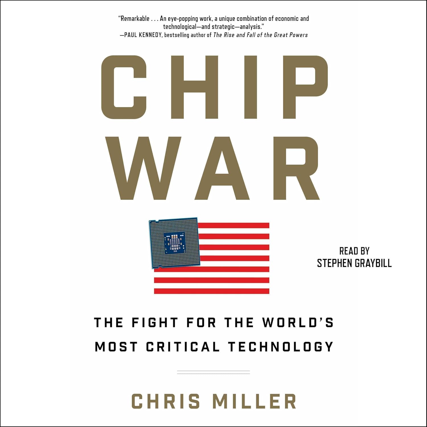 Chip War: The Fight for the World's Most Critical Technology