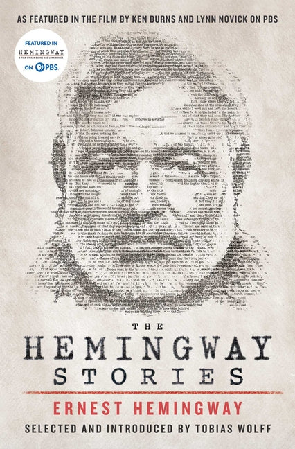 The Hemingway Stories: As Featured in the Film by Ken Burns and Lynn Novick on PBS (Media Tie-In)