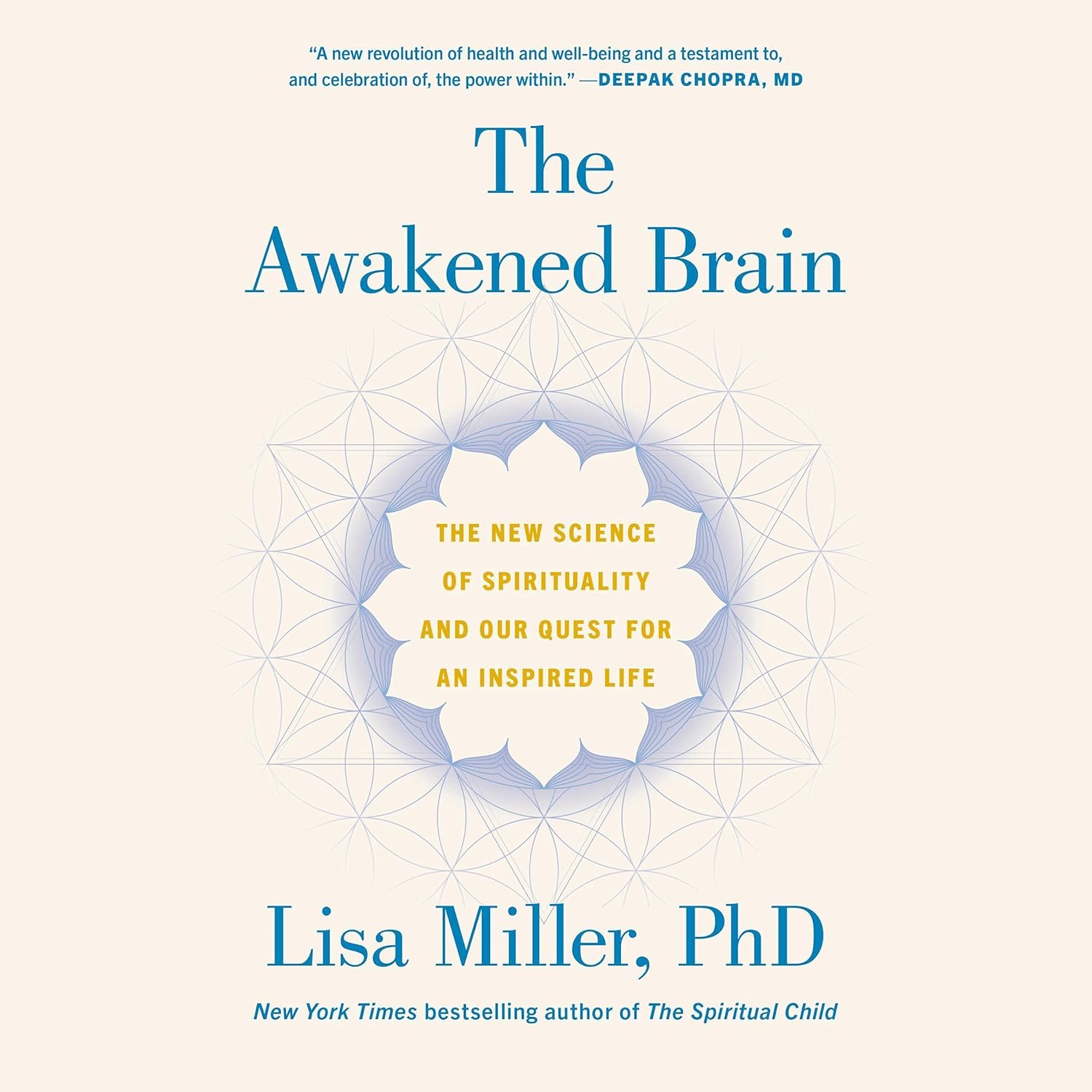 Awakened Brain: The New Science of Spirituality and Our Quest for an Inspired Life