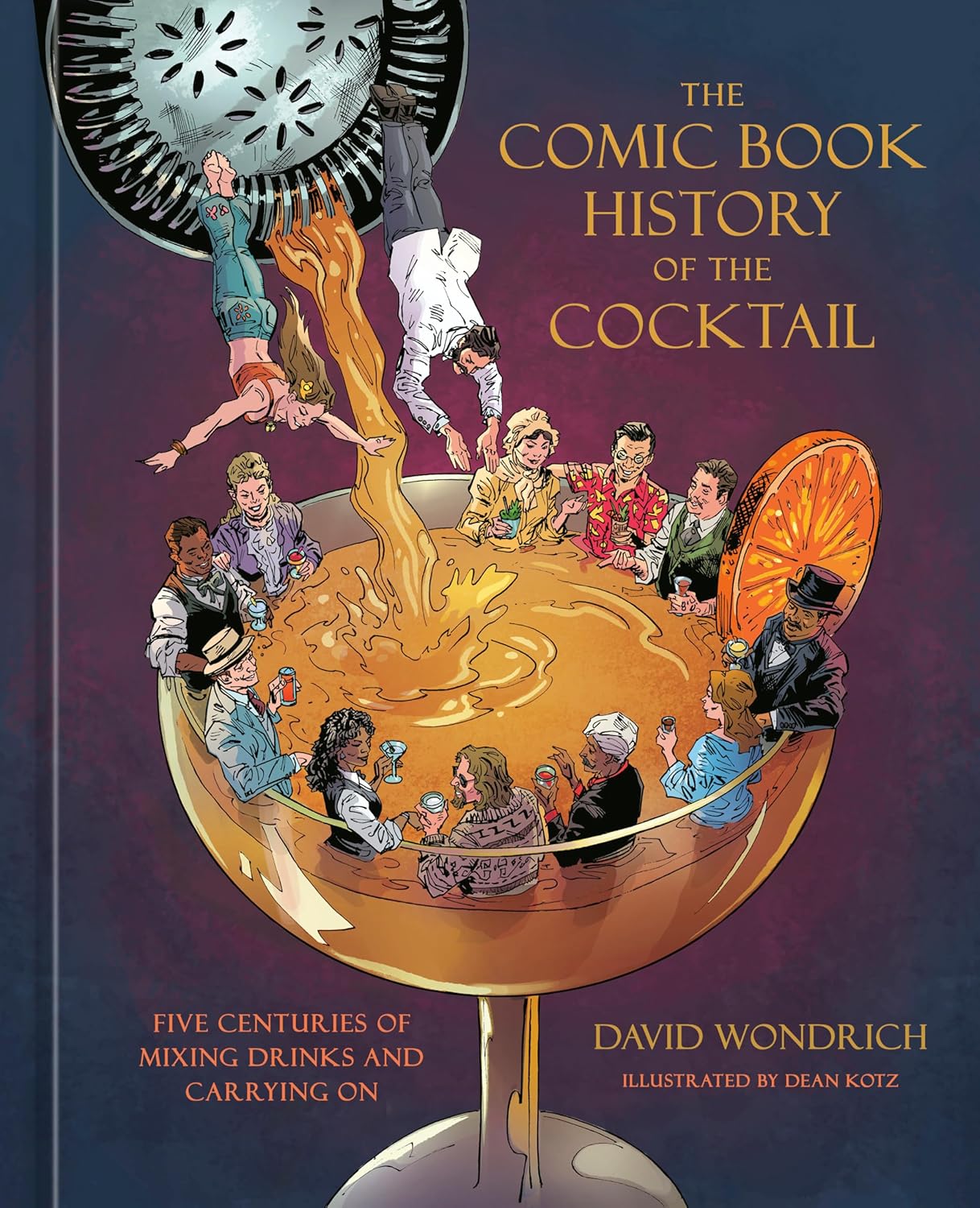 Comic Book History of the Cocktail: Five Centuries of Mixing Drinks and Carrying on