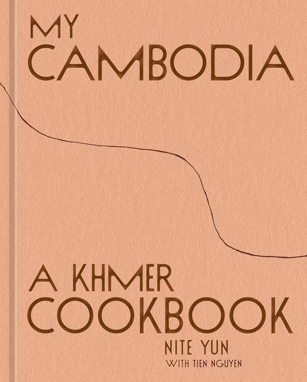 My Cambodia: A Khmer Cookbook