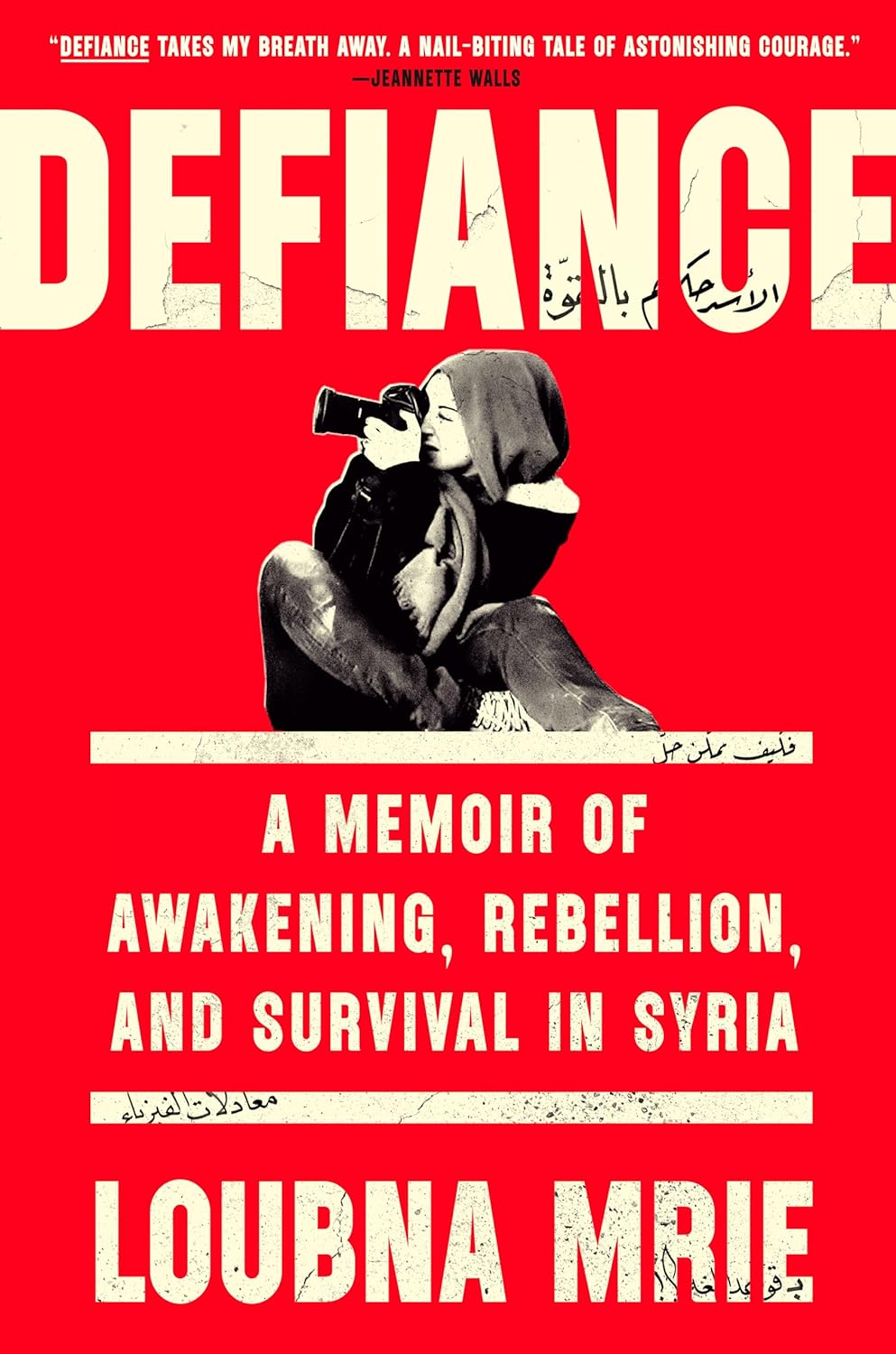 Defiance: A Memoir of Awakening, Rebellion, and Survival in Syria