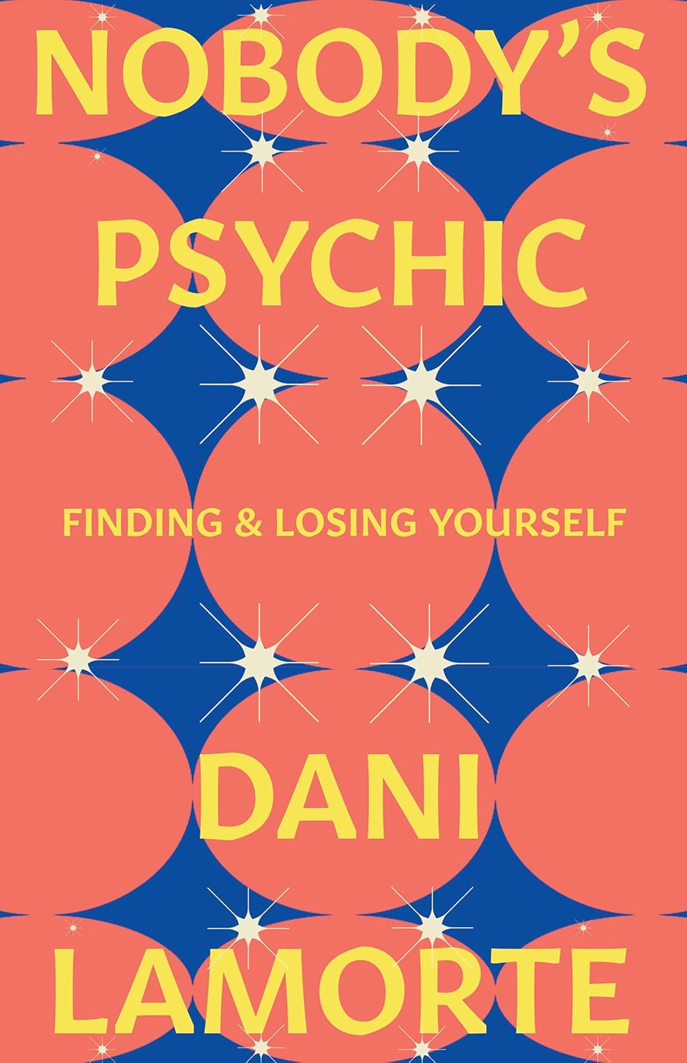 Nobody's Psychic: Finding & Losing Yourself