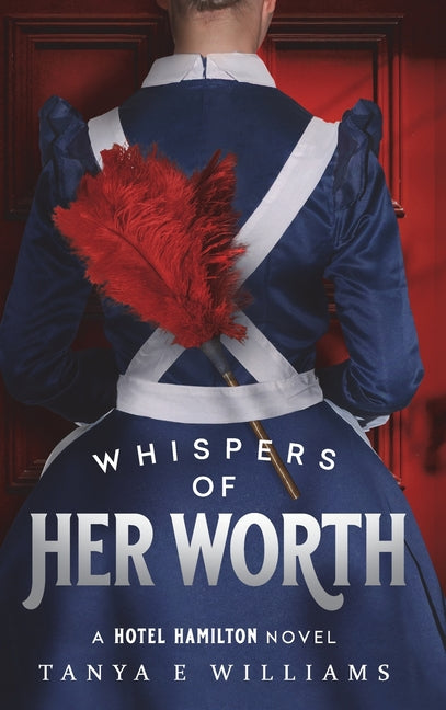 Whispers of Her Worth: A Hotel Hamilton Novel