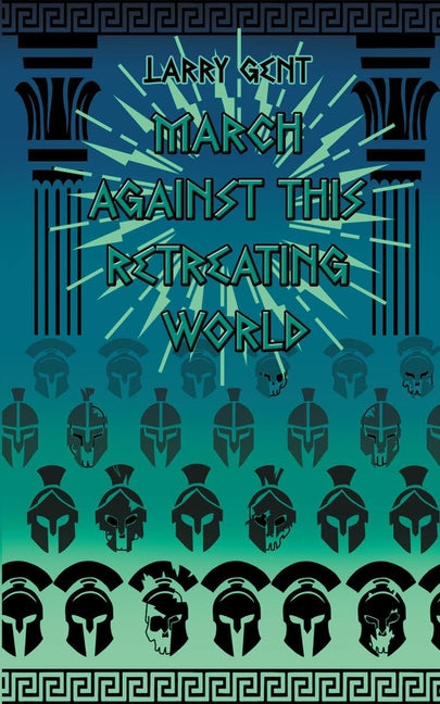 March Against This Retreating World: Hakros Mythology