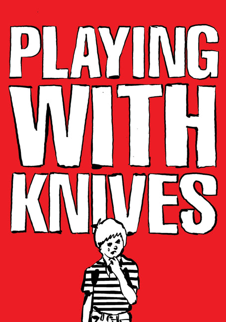 Playing with Knives: A Fictionalized Serial Killer Memoir