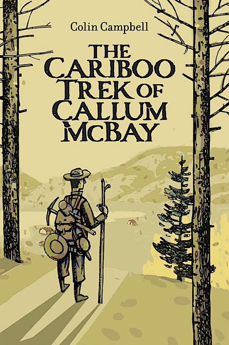 Cariboo Trek of Callum McBay