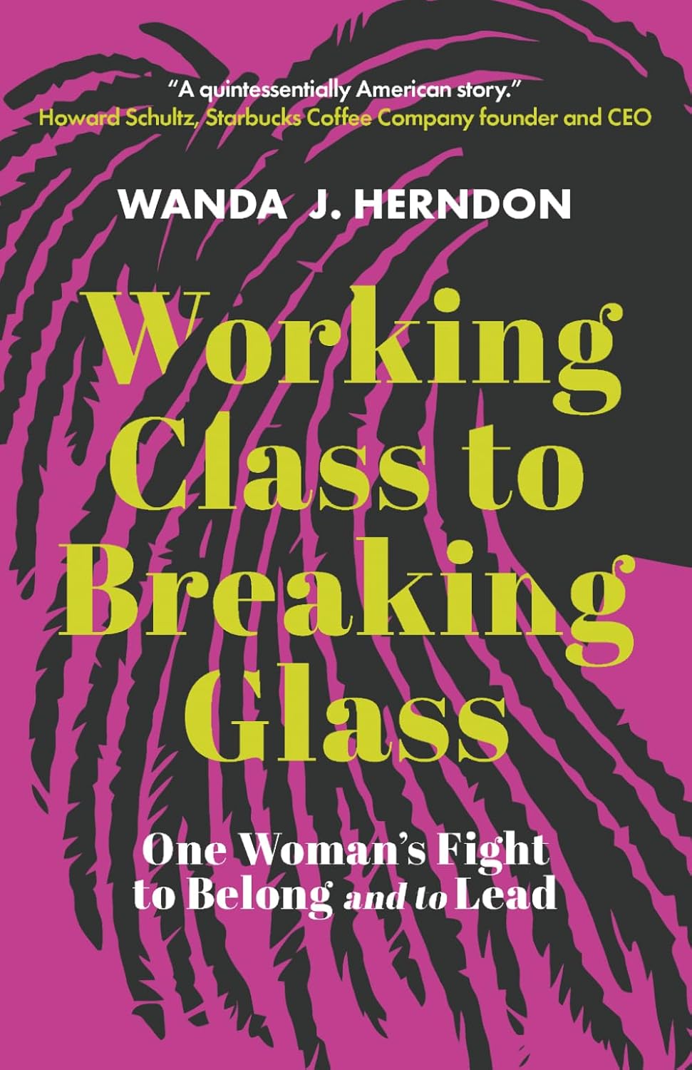 Working Class to Breaking Glass: One Woman's Fight to Belong and to Lead