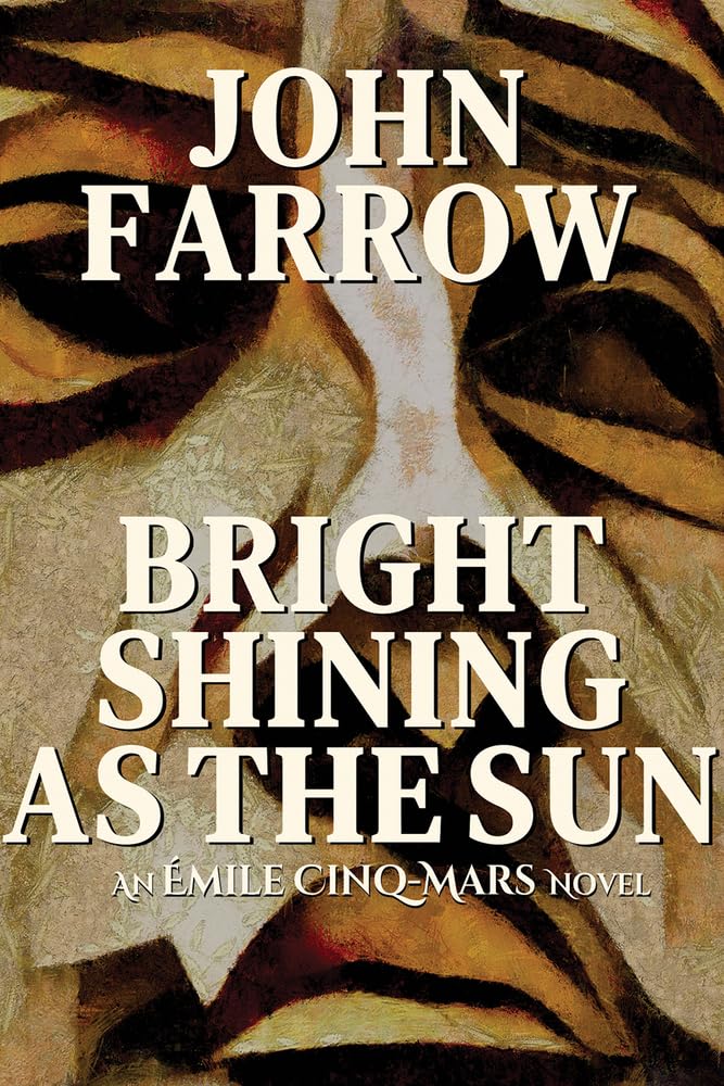 Bright Shining as the Sun An Emile Cinq-Mars Novel
