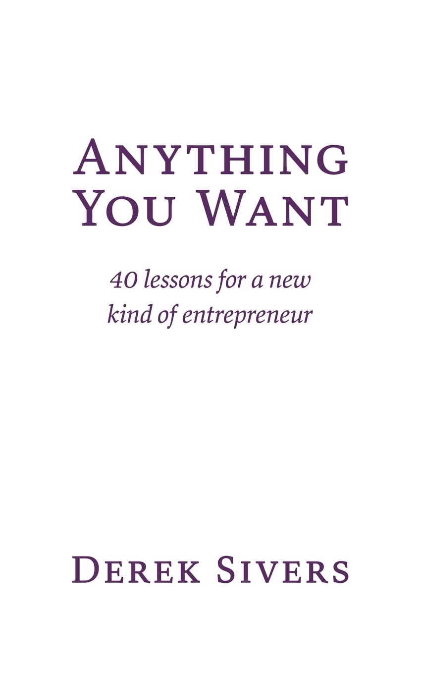 Anything You Want: 40 lessons for a new kind of entrepreneur (2022)