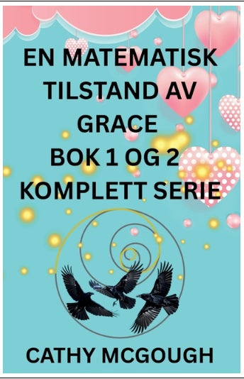 En Matematisk Tilstand AV Grace BOK 1 Og 2 Komplett Serie Norwegian Edition: Fragment; Finale-Fusion