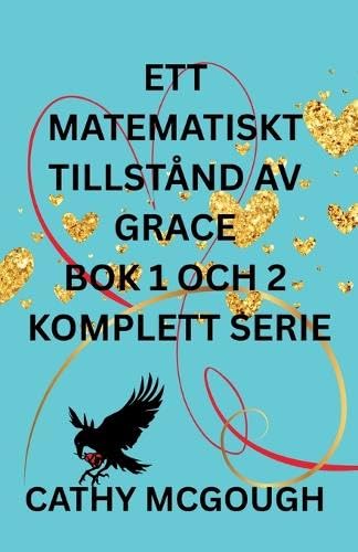 Ett Matematiskt Tillstand AV Grace BOK Ett Och Tva Komplett Serie Swedish Edition: Fragment; Slutlig Fusion