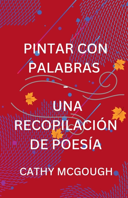 Pintar Con Palabras - Una Recopilacion de Poesia Spanish Edition
