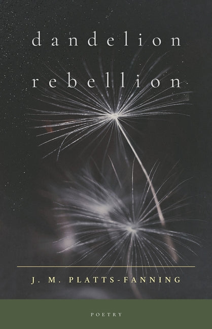 Dandelion Rebellion: Poetry