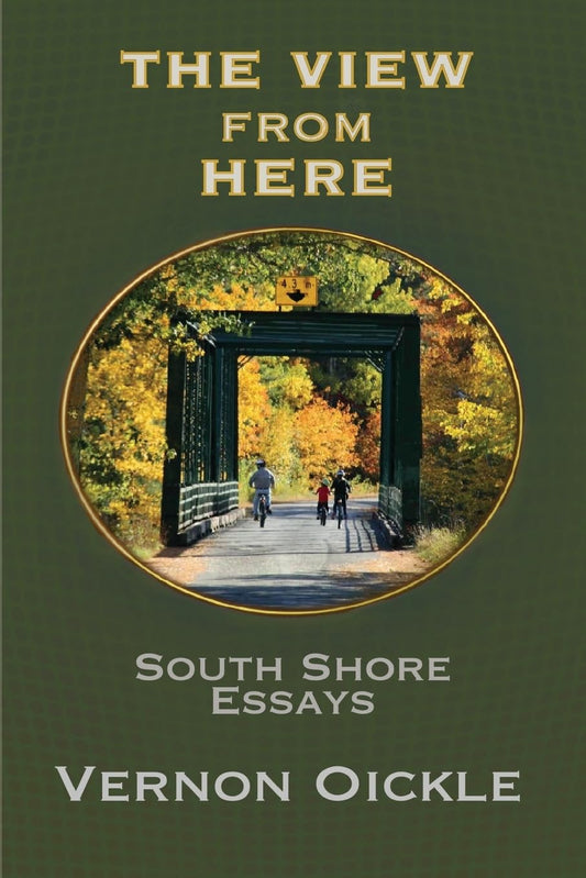 The View From Here: South Shore Essays