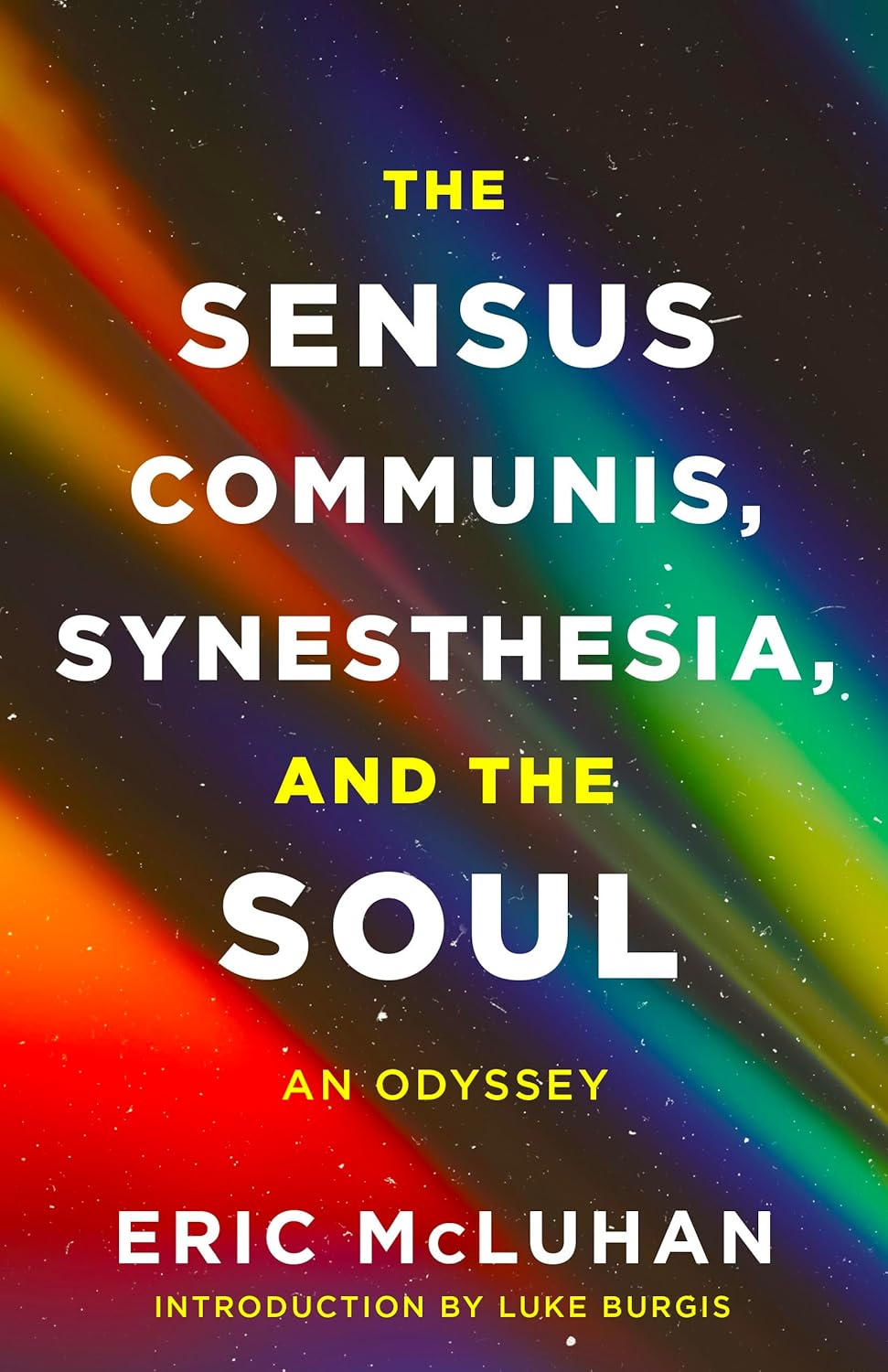 Sensus Communis, Synesthesia, and the Soul An Odyssey