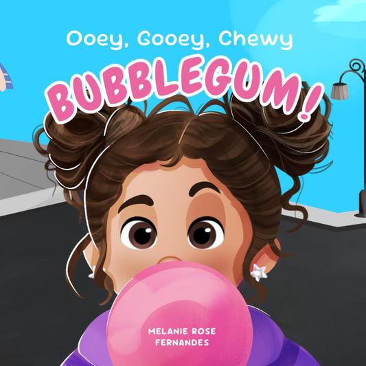 Ooey, Gooey, Chewy BUBBLEGUM!