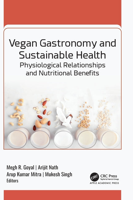 Vegan Gastronomy and Sustainable Health: Physiological Relationships and Nutritional Benefits