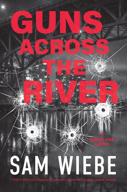 Guns Across the River: A Wakeland Novel