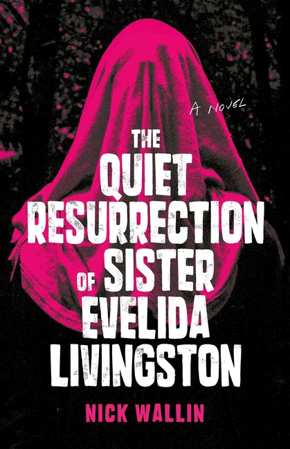 The Quiet Resurrection of Sister Evelida Livingston (Not for Online)