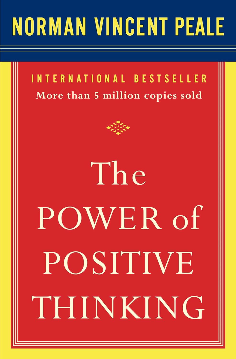 Power of Positive Thinking: A Practical Guide to Mastering the Problems of Everyday Living