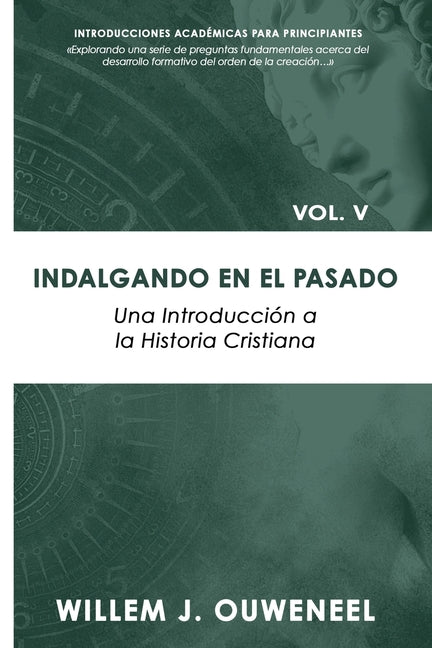 Indalgando el pasado: Una introduccion a la historia cristiana
