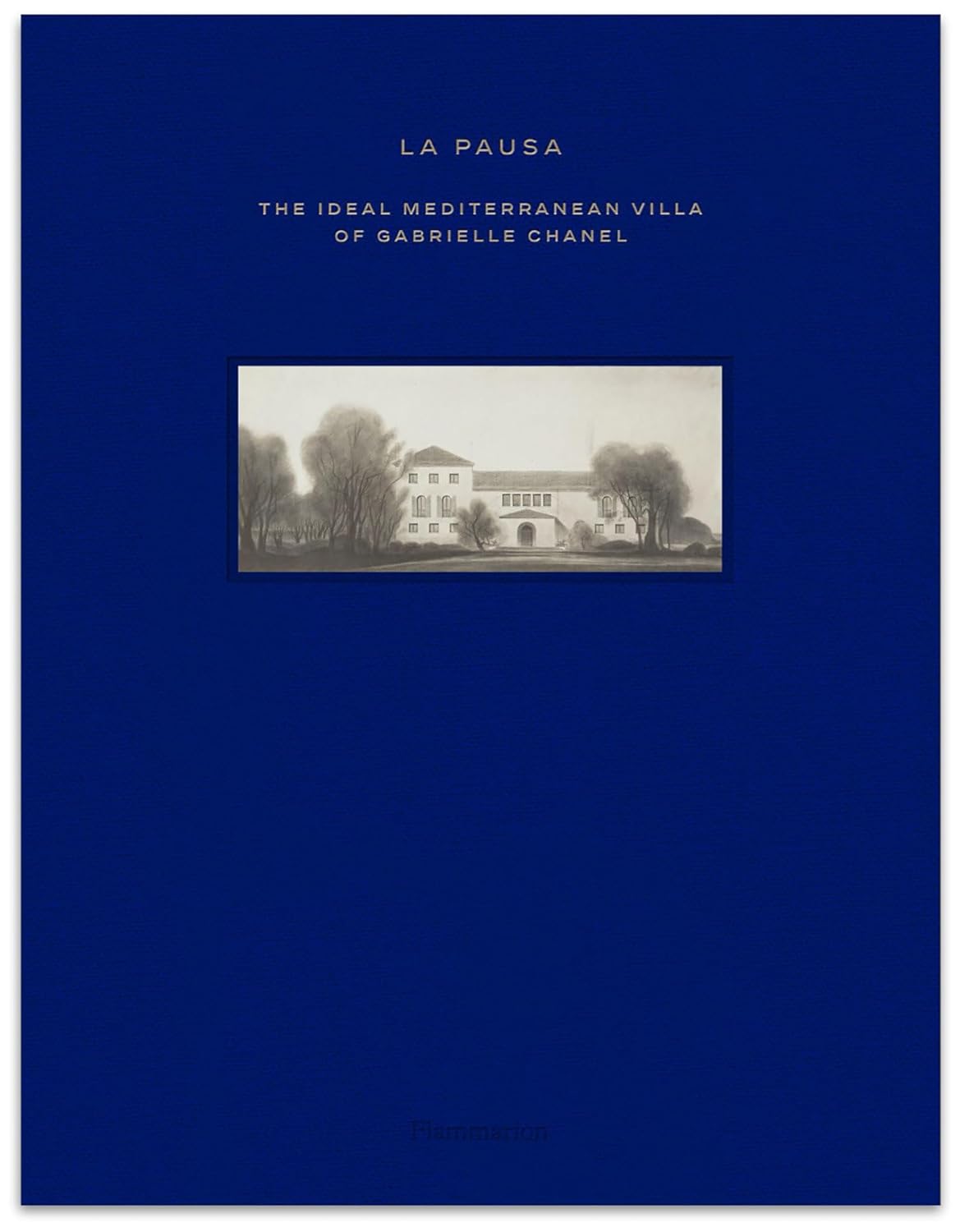 La Pausa: The Ideal Mediterranean Villa of Gabrielle Chanel
