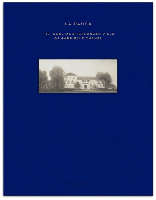 La Pausa: The Ideal Mediterranean Villa of Gabrielle Chanel