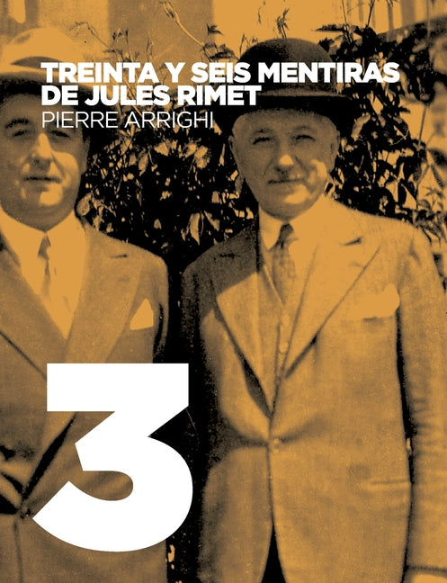 Treinta y seis mentiras de Jules Rimet: Critica del influyente libro "Historia maravillosa de la Copa del Mundo"