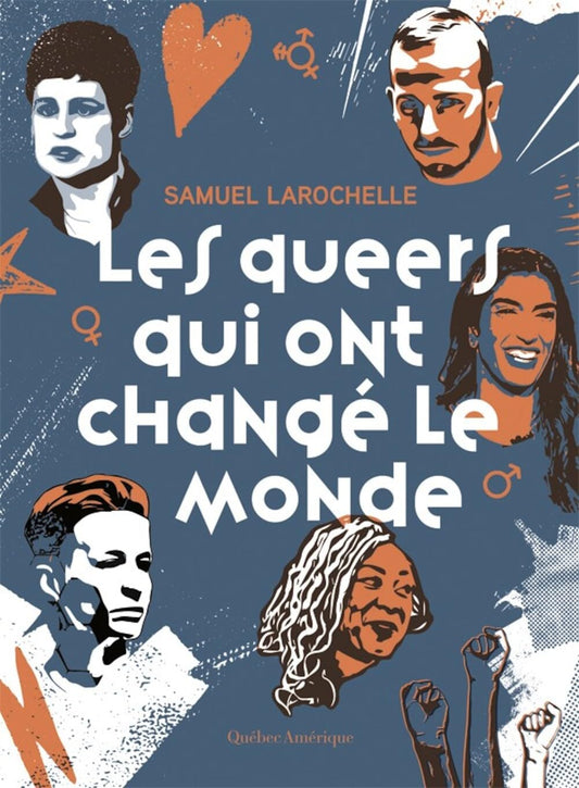 Les Queers Qui Ont Change Le Monde