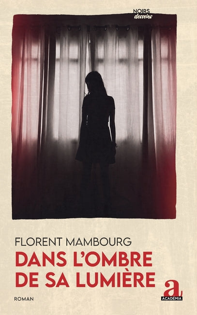 Dans l'ombre de sa lumiere