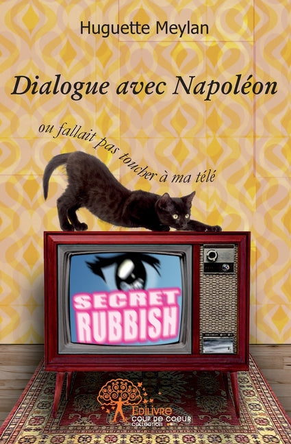 Dialogue avec Napoleon: ou Fallait pas toucher a ma tele