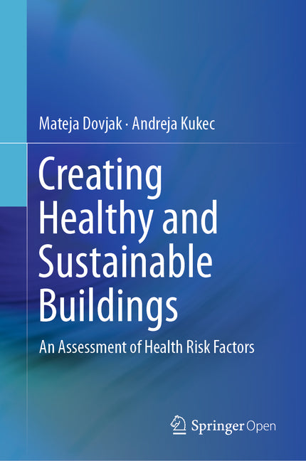 Creating Healthy and Sustainable Buildings: An Assessment of Health Risk Factors (2019)