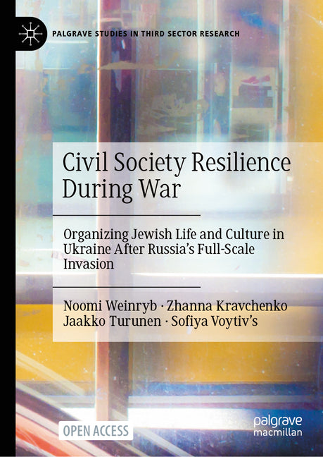 Civil Society Resilience During War: Organizing Jewish Life and Culture in Ukraine After Russia's Full-Scale Invasion