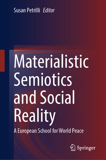 Materialistic Semiotics and Social Reality: A European School for World Peace