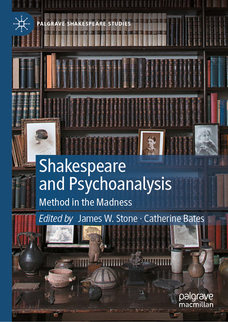 Shakespeare and Psychoanalysis: Method in the Madness