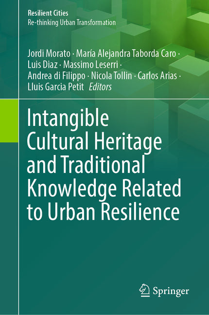 Intangible Cultural Heritage and Traditional Knowledge Related to Urban Resilience