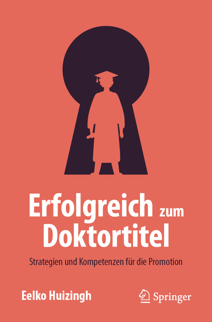 Erfolgreich Zum Doktortitel: Strategien Und Kompetenzen Fur Die Promotion