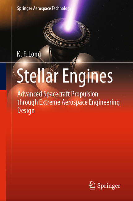 Stellar Engines: Advanced Spacecraft Propulsion Through Extreme Aerospace Engineering Design
