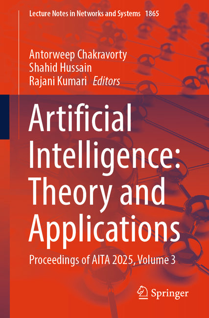 Artificial Intelligence: Theory and Applications: Proceedings of AITA 2025, Volume 3