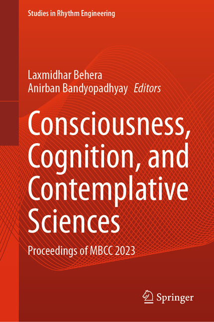 Consciousness, Cognition, and Contemplative Sciences: Proceedings of Mbcc 2023