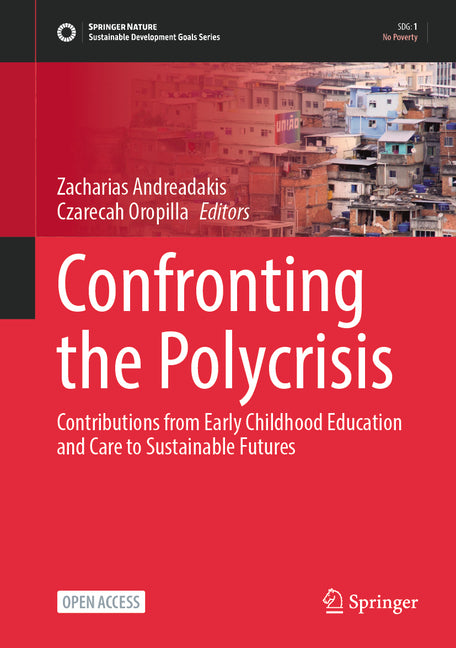 Confronting the Polycrisis: Contributions from Early Childhood Education and Care to Sustainable Futures