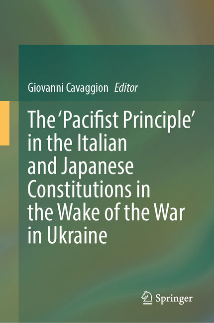 The 'Pacifist Principle' in the Italian and Japanese Constitutions in the Wake of the War in Ukraine