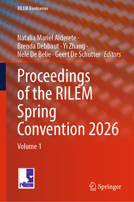Proceedings of the Rilem Spring Convention 2026: Volume 1