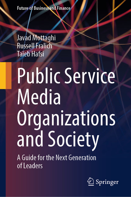 Public Service Media Organizations and Society: A Guide for the Next Generation of Leaders