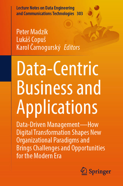 Data-Centric Business and Applications: Data-Driven Management - How Digital Transformation Shapes New Organizational Paradigms and Brings Challenges